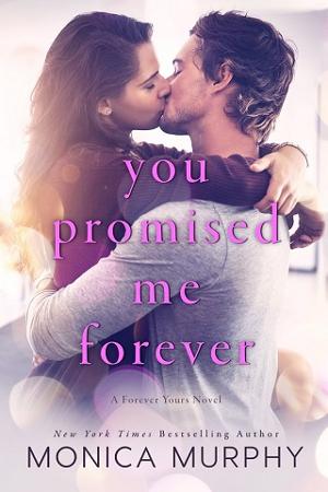You Promised Me Forever by Monica Murphy