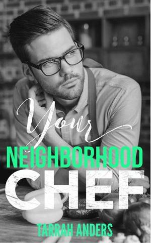 Your Neighborhood Chef by Tarrah Anders