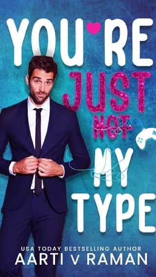 You’re Just Not My Type by Aarti V Raman