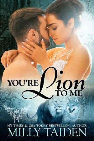 You’re Lion to Me by Milly Taiden