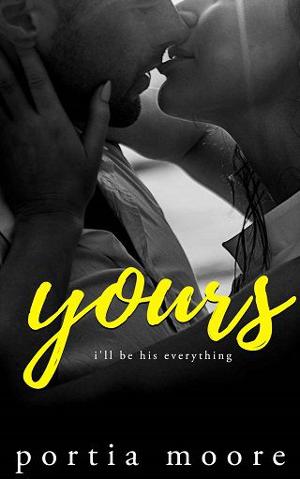 Yours by Portia Moore