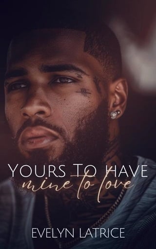 Yours To Have, Mine To Love by Evelyn Latrice