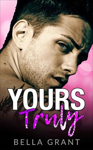 Yours Truly by Bella Grant