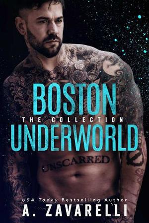 Boston Underworld: The Collection by A. Zavarelli
