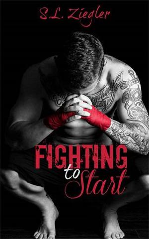 Fighting to Start by S.L. Ziegler