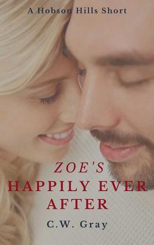 Zoe’s Happily Ever After by C.W. Gray